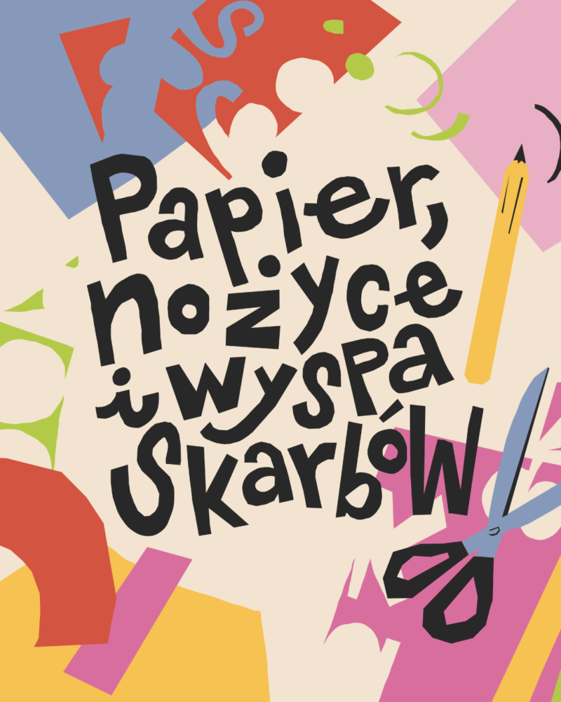 Rysunek z kolorowymi, pociętymi kawałkami papieru i nożyczkami z napisem "Papier, nożyce i wyspa skarbów".